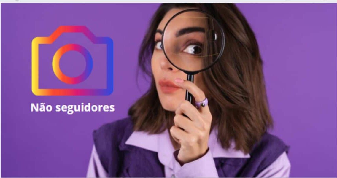 Melhores Aplicativos Para Ver os Não Seguidores no Instagram